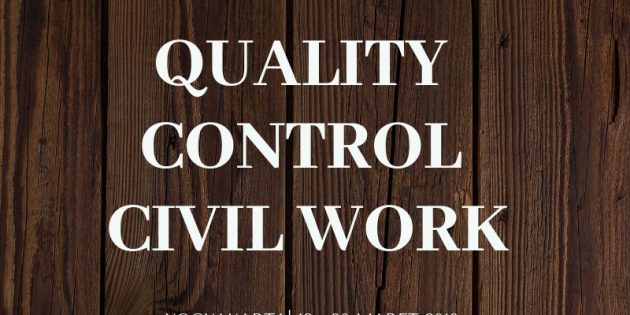 QUALITY CONTROL OF CIVIL WORK (PENGENDALIAN MUTU PADA PROYEK KONTRUKSI) – Pasti Jalan