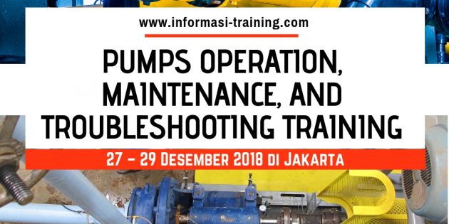 PUMPS OPERATION, MAINTENANCE, AND TROUBLESHOOTING